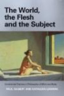 World, the Flesh and the Subject, The -- Bok 9780748614981