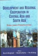 Development and Regional Cooperation in Central Asia and South Asia -- Bok 9788182748644