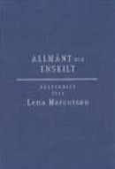 Allmänt och enskilt : offentlig rätt i omvandling : festskrift till Lena Marcusson -- Bok 9789176788486