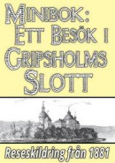 Minibok: En utflykt till Gripsholms slott år 1881 ? Återutgivning av historisk reseskildring -- Bok 9789177550495