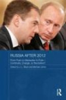 Russia after 2012: From Putin to Medvedev to Putin - Continuity, Change, or Revolution? (Routledge C -- Bok 9780415693998