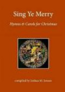 Sing Ye Merry: Hymns &amp; Carols For Christmas -- Bok 9781105332241