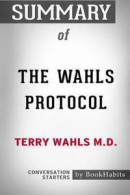 Summary Of The Wahls Protocol By Terry W -- Bok 9781389208331