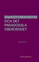 Internrevisionen och det paradoxala oberoendet -- Bok 9789188663566