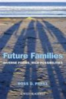Future Families: Diverse Forms, Rich Possibilities -- Bok 9781118602355