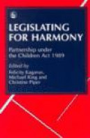 Legislating for Harmony: Partnership Under the Children Act 1989 -- Bok 9781853023286