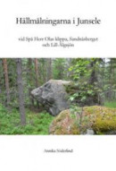 Hällmålningarna vid Spå Herr Olas klippa, Sandnäsberget och Lill-Älgsjön i Junsele, Ångermanland -- Bok 9789188751355