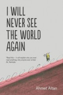 I Will Never See the World Again -- Bok 9781783785155