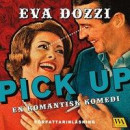 Pick up : en romantisk komedi -- Bok 9789178296408