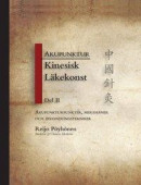 Akupunktur, Kinesisk Läkekonst del II -- Bok 9789197674614