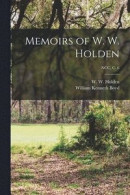 Memoirs of W. W. Holden; NCC, c. 6 -- Bok 9781014601063