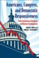 Americans, Congress, and Democratic Responsiveness: Public Evaluations of Congress and Electoral Con -- Bok 9780472034093