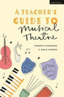 A Teacher's Guide to Musical Theatre -- Bok 9781350213937