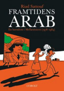 Framtidens arab : en barndom i Mellanöstern (1978-1984), Vol 1 -- Bok 9789187861086