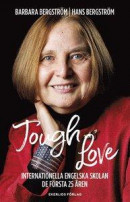 Tough Love : Internationella engelska skolan, de första 25 åren -- Bok 9789188193711
