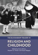 The Bloomsbury Reader in Religion and Childhood -- Bok 9781474251105