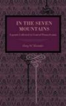 In the Seven Mountains: Legends Collected in Central Pennsylvania -- Bok 9780271062136