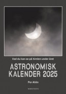 Astronomisk kalender 2025 : vad du kan se på himlen under året -- Bok 9789113138220