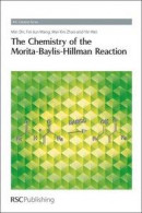 Chemistry of the Morita-Baylis-Hillman Reaction -- Bok 9781849732659