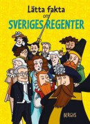 Lätta fakta om Sveriges regenter -- Bok 9789150224139