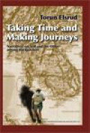 TAKING TIME AND MAKING JOURNEYS -- Bok 9789172671645