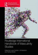 Routledge International Handbook of Masculinity Studies -- Bok 9781138056695