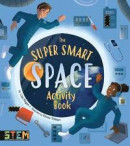 The Super Smart Space Activity Book -- Bok 9781398811201
