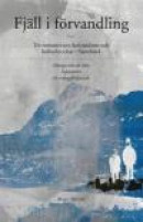Fjäll i förvandling : tre romaner om kolonialism och kulturkrockar i Sameland -- Bok 9789187391392