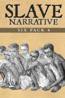 Slave Narrative Six Pack 4 -- Bok 9781519351043