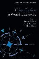 Crime Fiction as World Literature (Literatures as World Literature) -- Bok 9781501319334