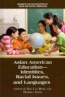 Asian American Education: Identities, Racial Issues, and Languages (HC) (Research on the Education o -- Bok 9781617354625