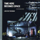 Time here becomes space : scenography -- Bok 9789188031624