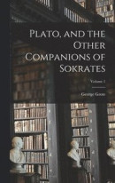 Plato, and the Other Companions of Sokrates; Volume 1 -- Bok 9781015912564