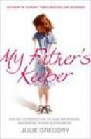 My Father's Keeper: She Had to Protect Him. He Made Her Promise. She Was His 10-year-old Daughter -- Bok 9780007268801