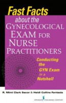 Fast Facts about the Gynecologic Exam for Nurse Practitioners -- Bok 9780826107817