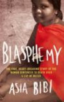 Blasphemy: The True, Heartbreaking Story of the Woman Sentenced to Death Over a Cup of Water -- Bok 9781844088881