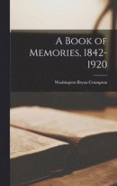 A Book of Memories, 1842-1920 -- Bok 9781016727785
