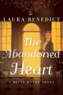 The Abandoned Heart: A Bliss House Novel -- Bok 9781681772295