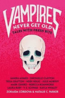 Vampires Never Get Old: Tales with Fresh Bite -- Bok 9781250802774