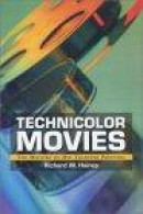 Technicolor Movies: The History of Dye Transfer Printing -- Bok 9780786418091