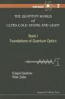 The Quantum World of Ultra-Cold Atoms and Light: Book 1 Foundations of Quantum Optics -- Bok 9781783264605