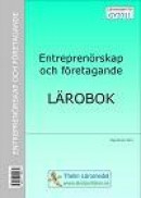 Entreprenörskap och företagande - Lärobok -- Bok 9789173792271