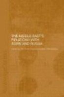 Middle East's Relations with Asia and Russia, The -- Bok 9780415333221