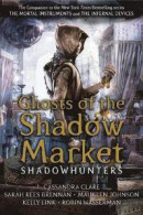 Ghosts of the Shadow Market -- Bok 9781406385380