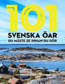 101 svenska öar du måste se innan du dör -- Bok 9789174616996