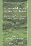 Adversarial versus Inquisitorial Justice: Psychological Perspectives on Criminal Justice Systems: 52 -- Bok 9781461348320