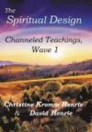 The Spiritual Design: Channeled Teachings, Wave 1 -- Bok 9780998987019