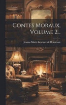Contes Moraux, Volume 2 -- Bok 9781020544682