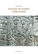 Runristare och mobilitet i Södermanland -- Bok 9789172098084