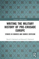 Writing the Military History of Pre-Crusade Europe -- Bok 9781000300031